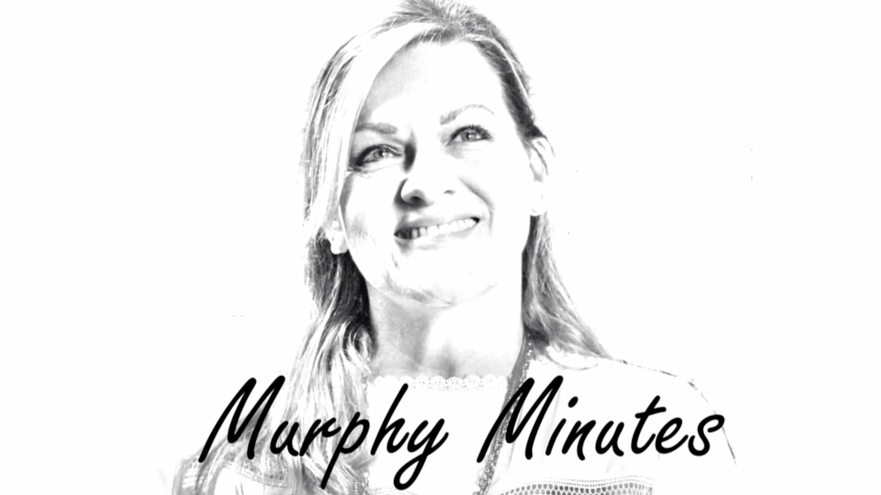 Murphy Minutes